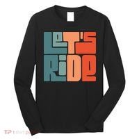 Let's Ride Long Sleeve Shirt thumb 0