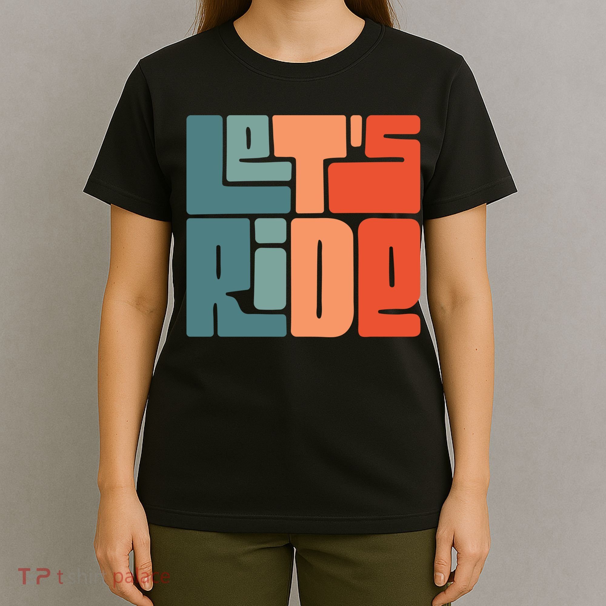 Let's Ride T-Shirt