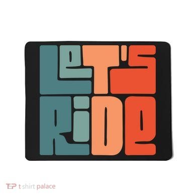 Let's Ride Mousepad