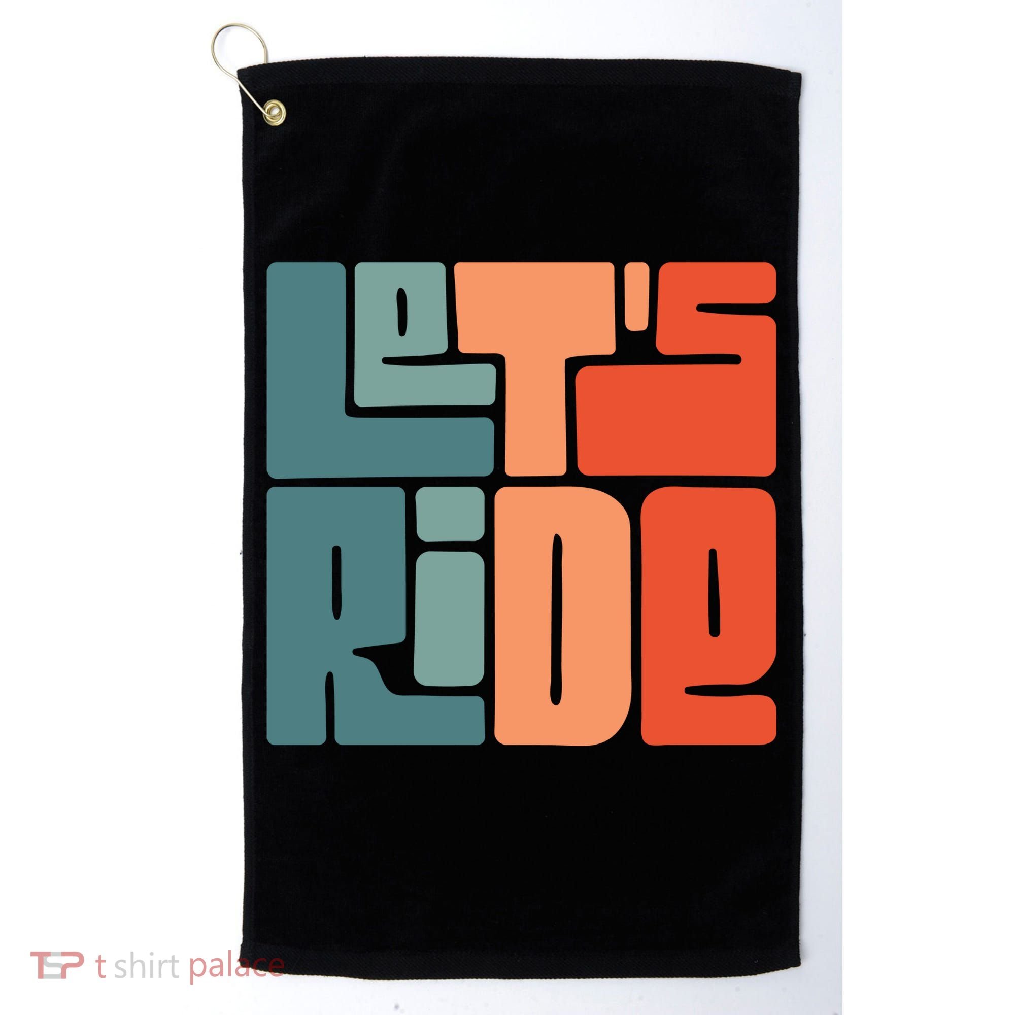 Let's Ride Golf Towel