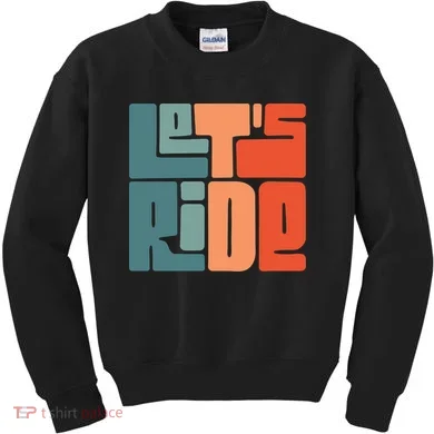 Let's Ride Kids Sweatshirt
