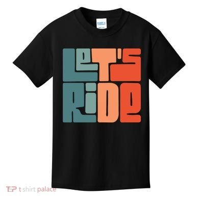 Let's Ride Kids T-Shirt