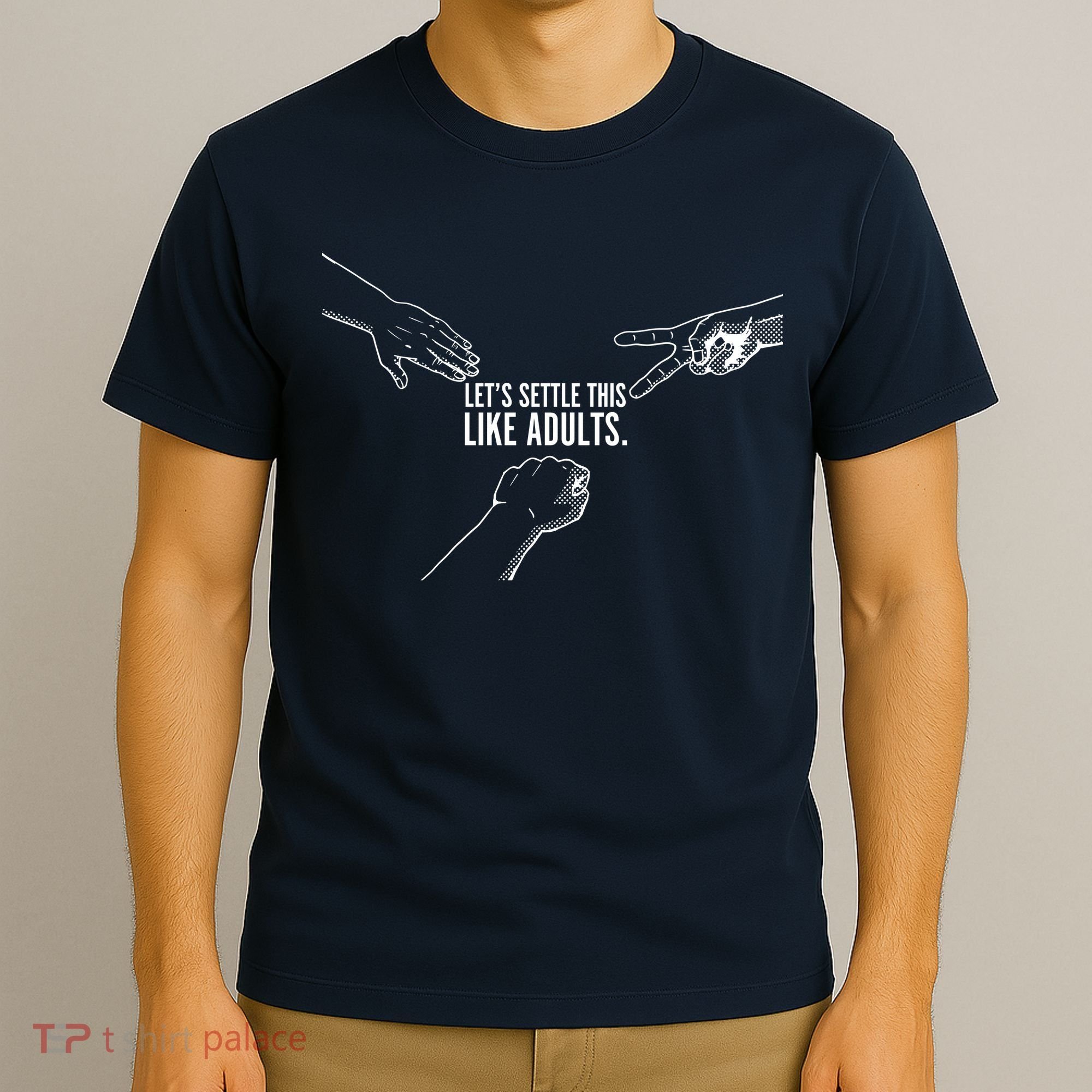 Let's Settle This Like Adults T-Shirt