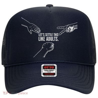 Let's Settle This Like Adults Hat