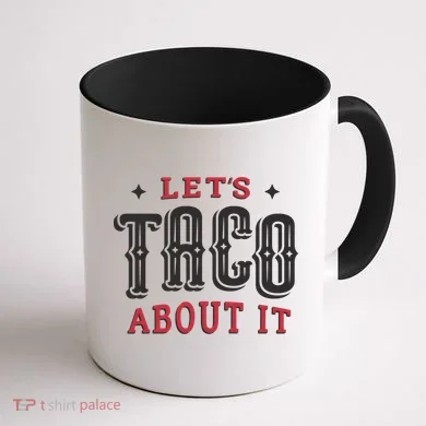 Lets Taco About It Coffee Mug back