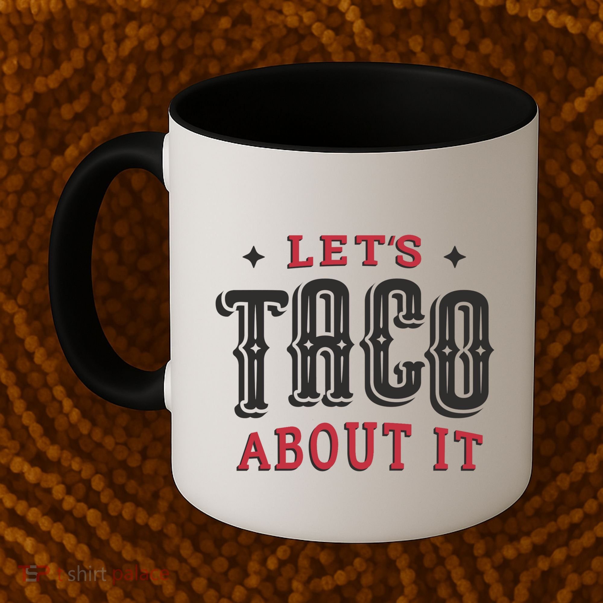 Lets Taco About It Coffee Mug