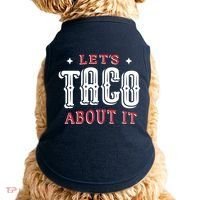 Lets Taco About It Doggie Tank thumb 0