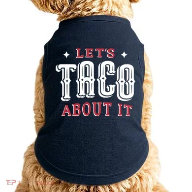 Lets Taco About It Doggie Tank