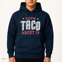 Lets Taco About It Hoodie thumb 2