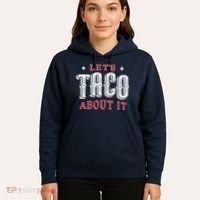 Lets Taco About It Hoodie thumb 5