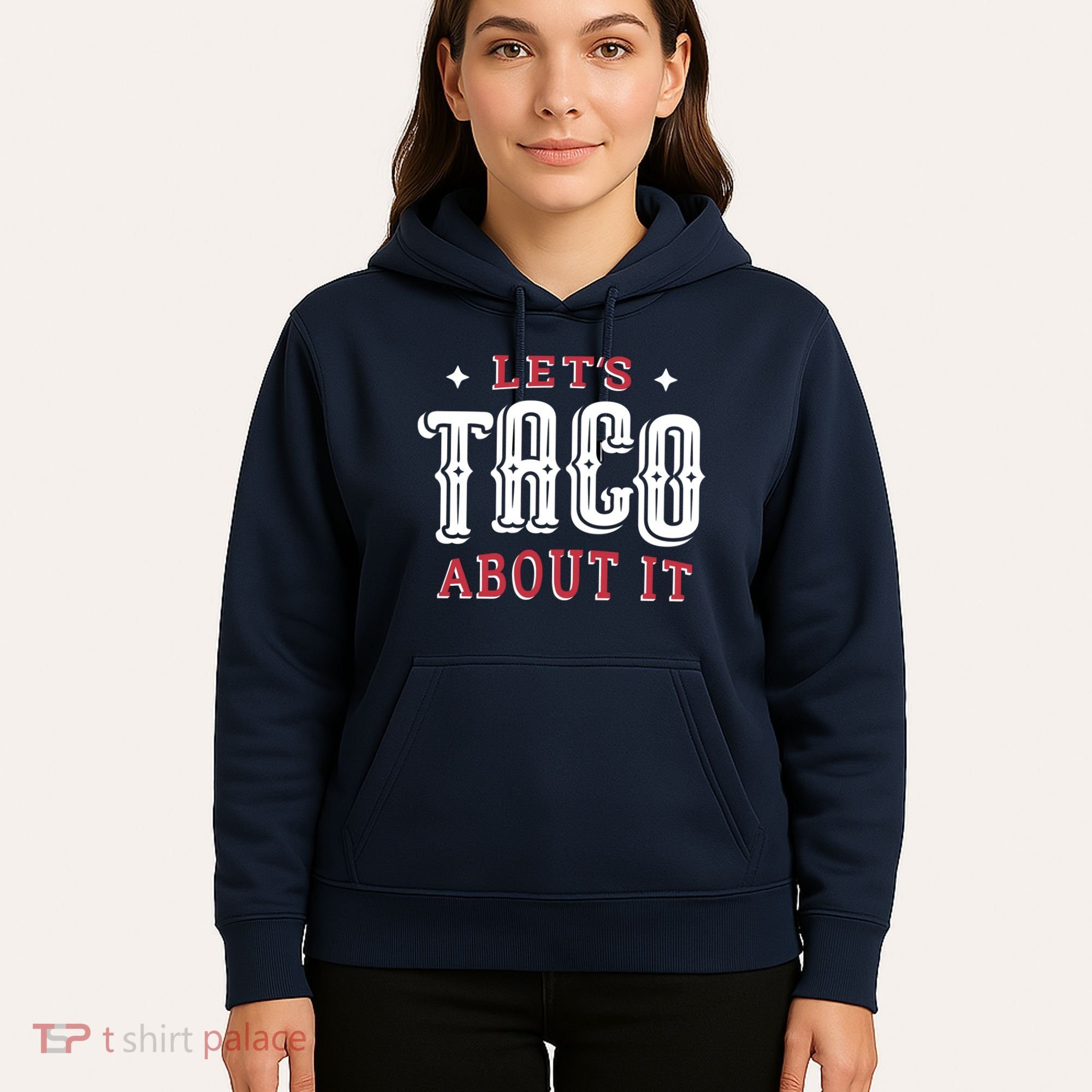 Lets Taco About It Hoodie