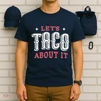 Lets Taco About It T-Shirt thumb 6