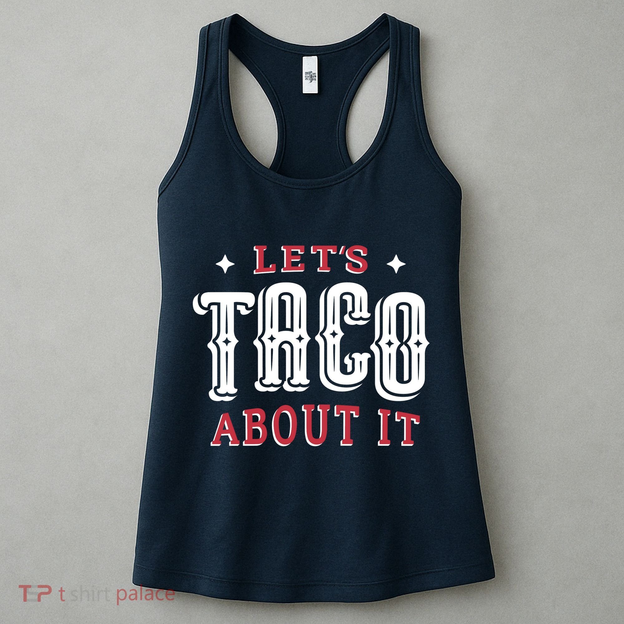 Lets Taco About It Women's Tank Top