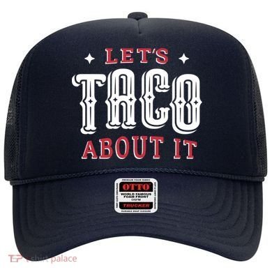 Lets Taco About It Hat
