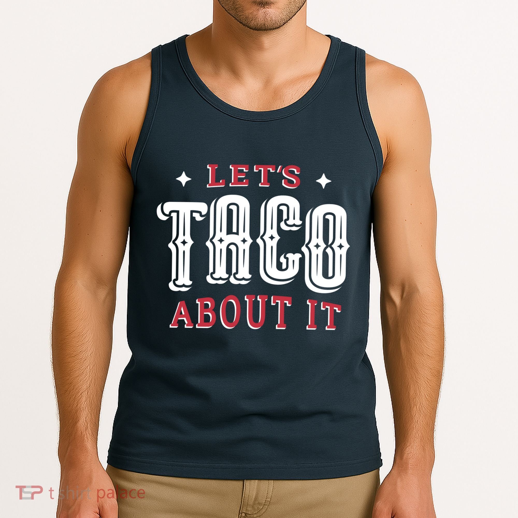 Lets Taco About It Tank Top