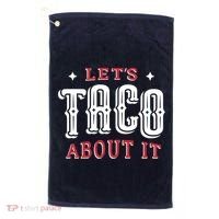 Lets Taco About It Golf Towel thumb 0