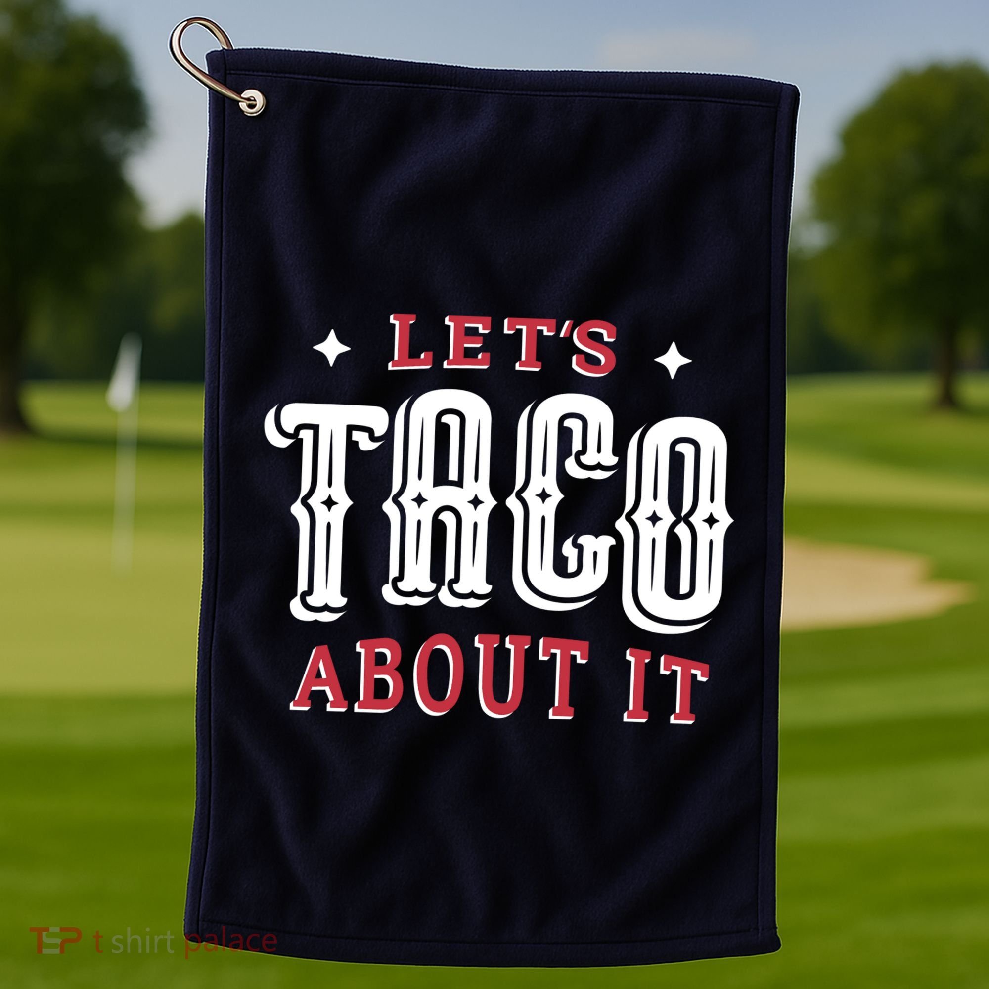 Lets Taco About It Golf Towel
