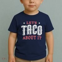 Lets Taco About It Toddler T-Shirt thumb 2