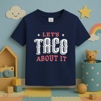 Lets Taco About It Toddler T-Shirt thumb 3