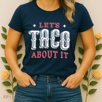 Lets Taco About It Women's T-Shirt thumb 2