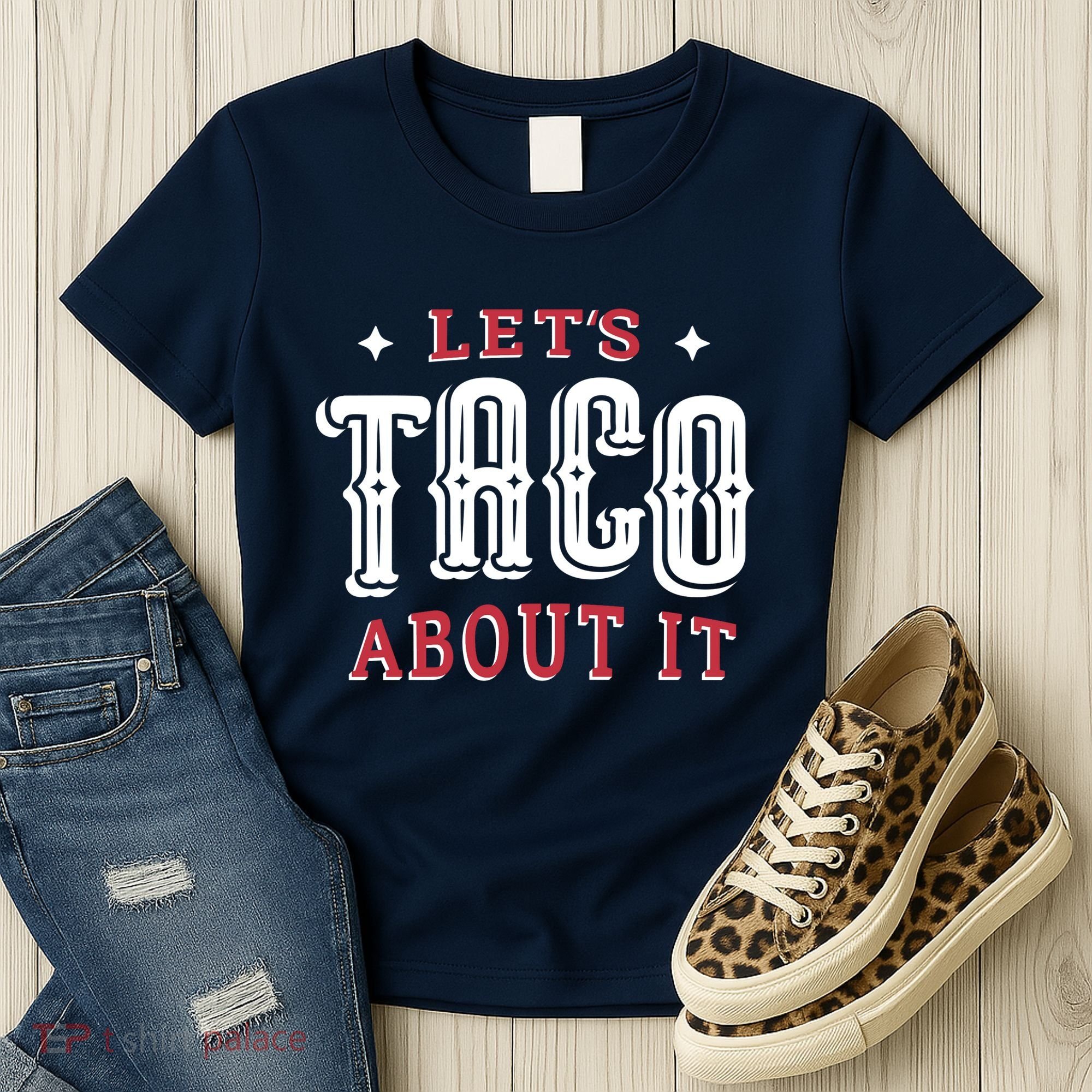 Lets Taco About It Women's T-Shirt