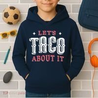 Lets Taco About It Kids Hoodie thumb 2