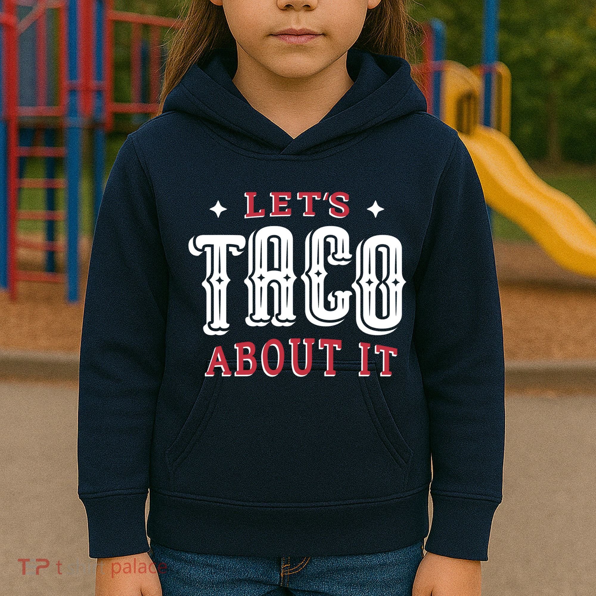Lets Taco About It Kids Hoodie