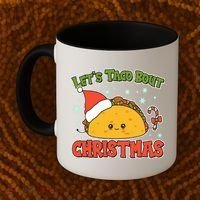 Let's Taco Bout Cute Funny Christmas Coffee Mug thumb 2