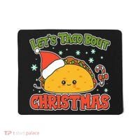 Let's Taco Bout Cute Funny Christmas Mousepad thumb 0
