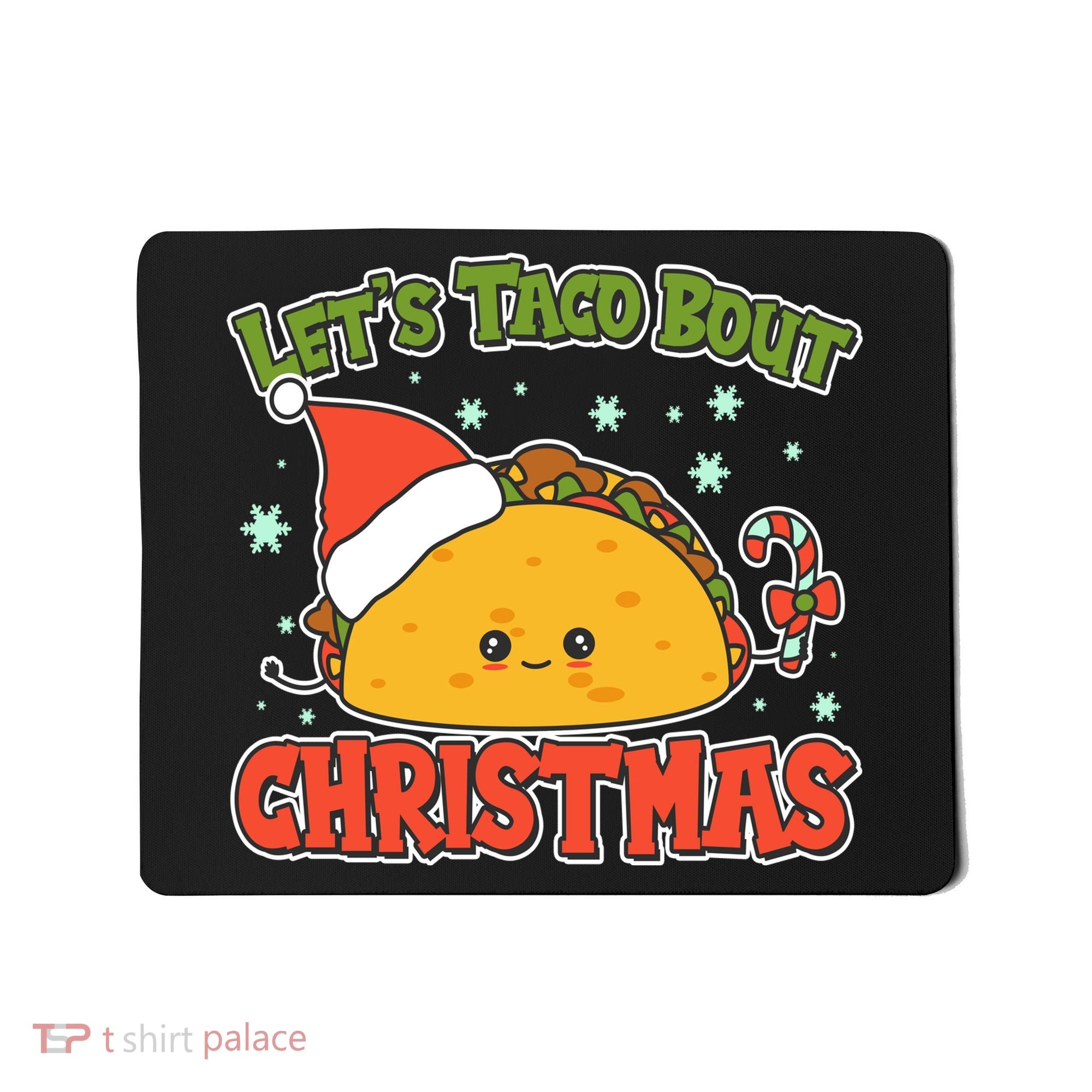 Let's Taco Bout Cute Funny Christmas Mousepad