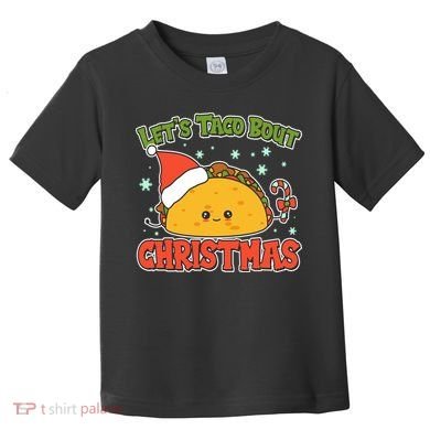 Let's Taco Bout Cute Funny Christmas Toddler T-Shirt