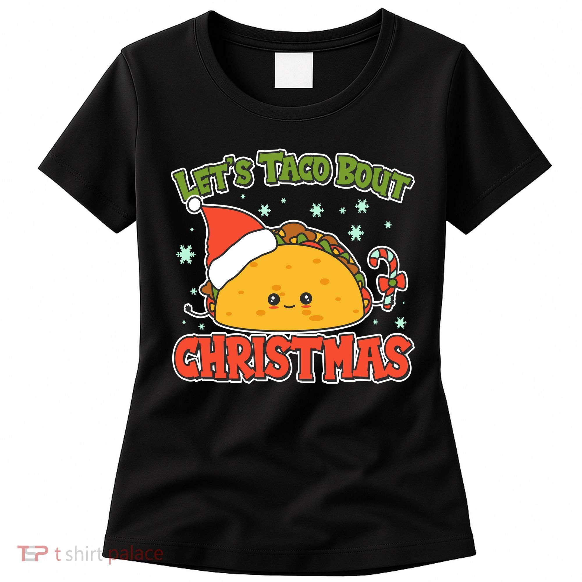 Let's Taco Bout Cute Funny Christmas Women's T-Shirt