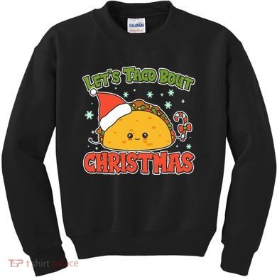 Let's Taco Bout Cute Funny Christmas Kids Sweatshirt
