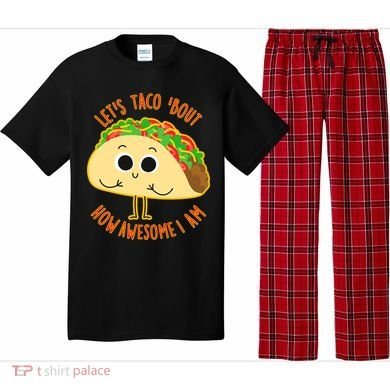 Let's Taco Bout How Awesome I Am Pajama Set