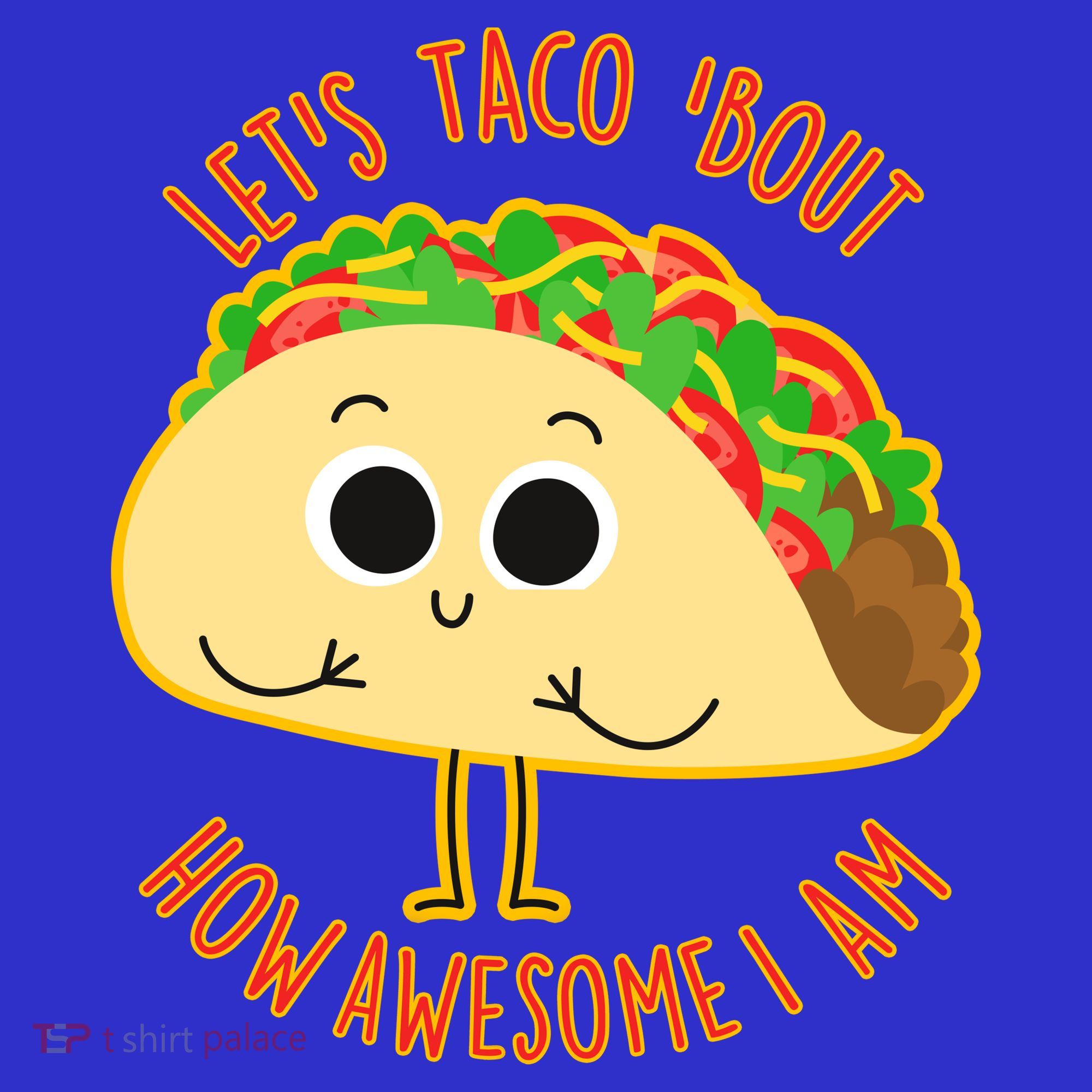 Let's Taco Bout How Awesome I Am Baby Bodysuit