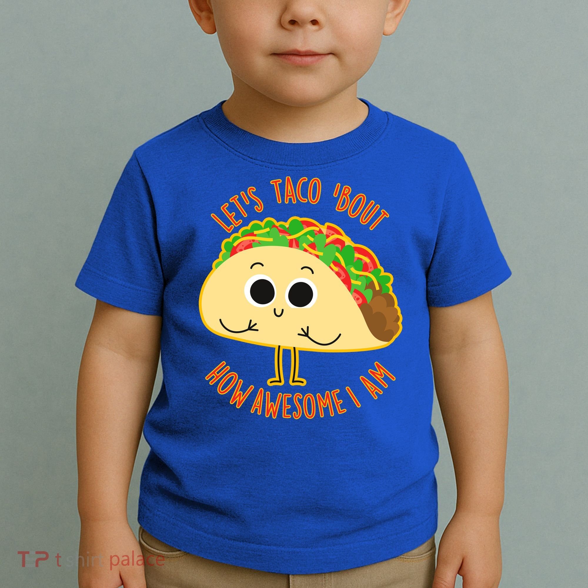 Let's Taco Bout How Awesome I Am Toddler T-Shirt