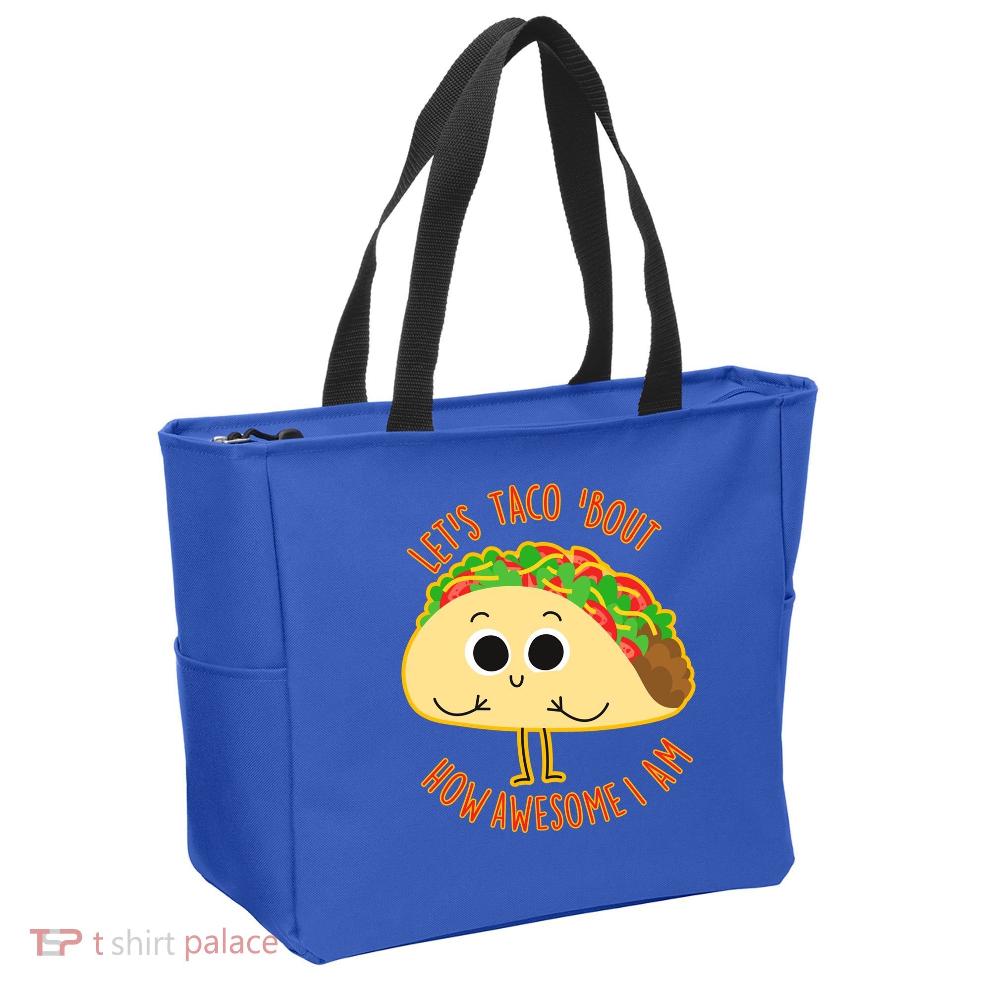 Let's Taco Bout How Awesome I Am Tote Bag