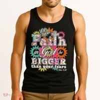 Let's Your Faith in God be Bigger Than You Fears 1 John 4:18 Tank Top thumb 3