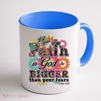 Let's Your Faith in God be Bigger Than You Fears 1 John 4:18 Coffee Mug thumb 1