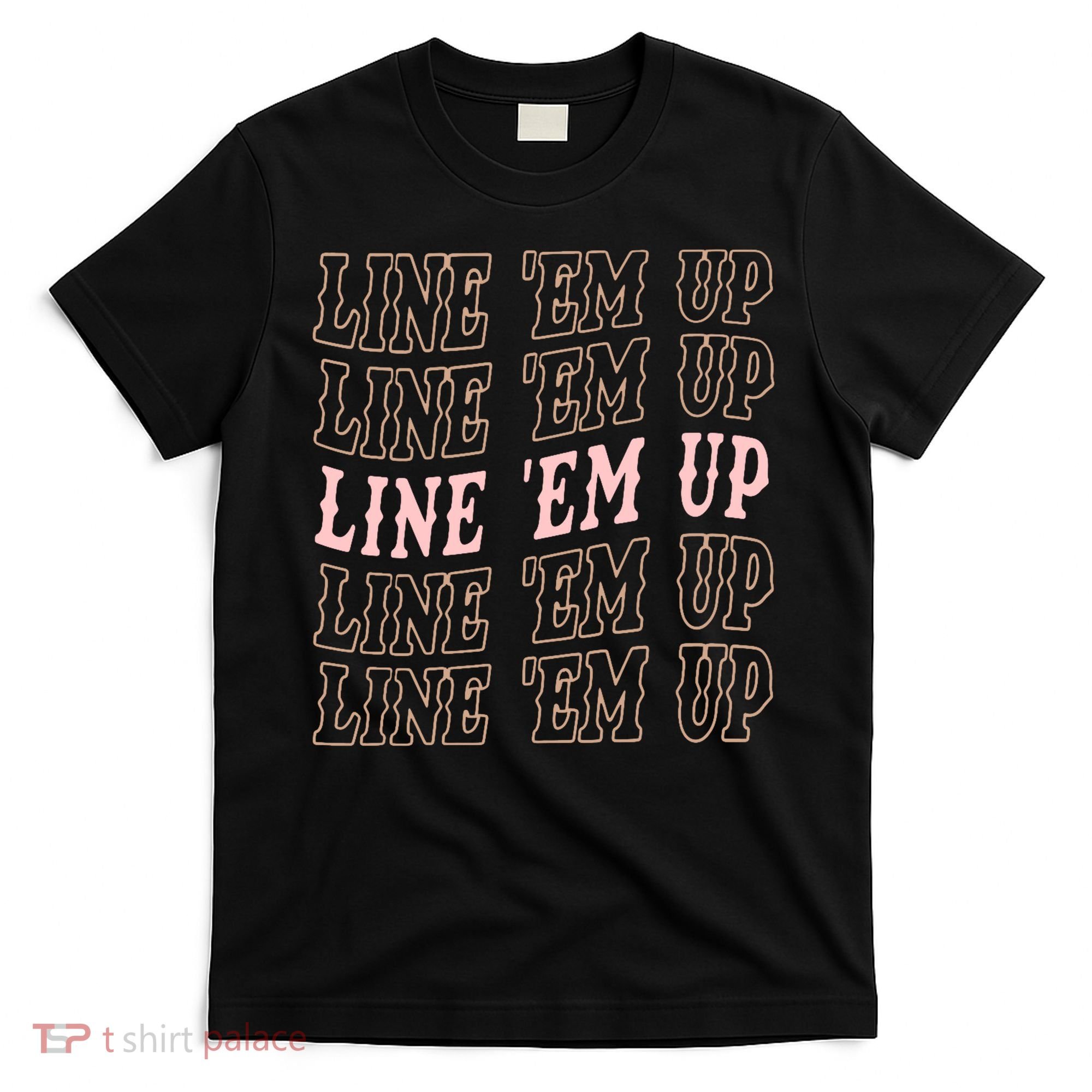 Line 'Em Up Retro Country's Slogan T-Shirt