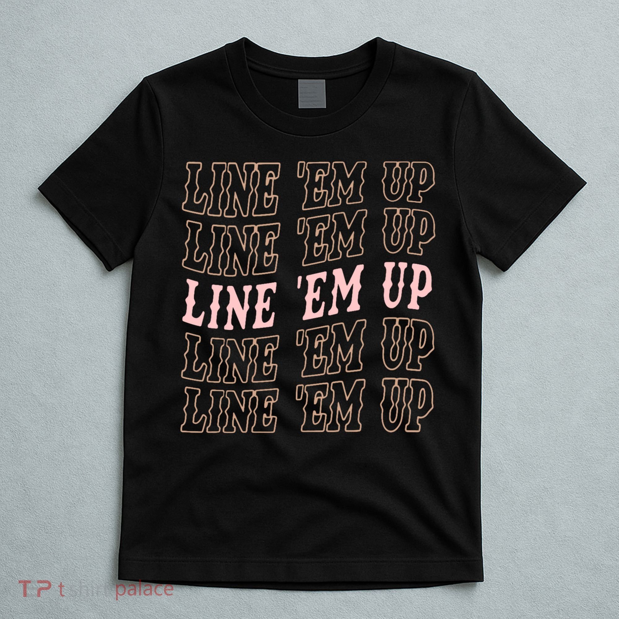 Line 'Em Up Retro Country's Slogan T-Shirt