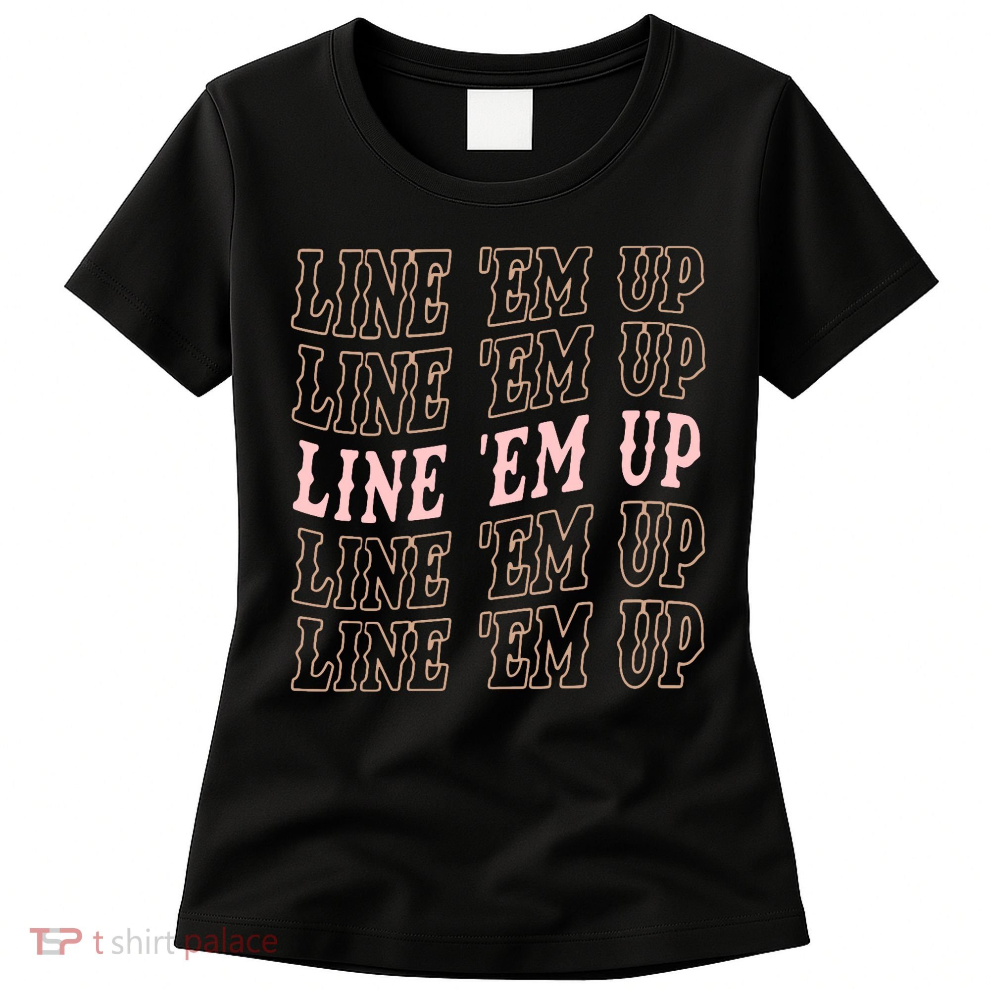 Line 'Em Up Retro Country's Slogan Women's T-Shirt