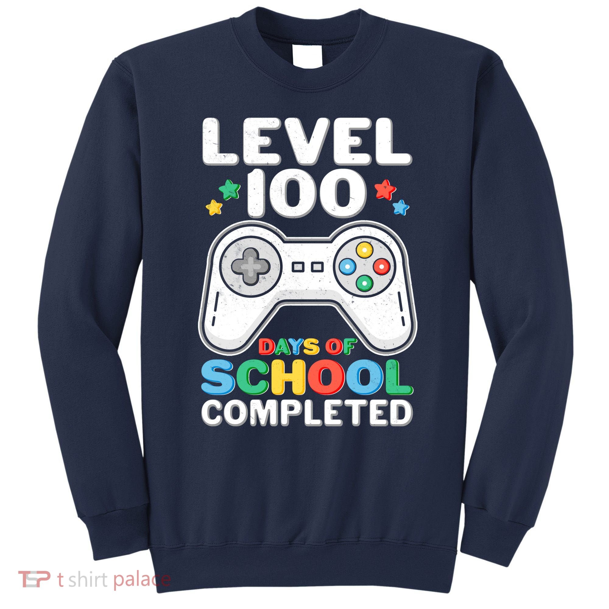 Level 100 Days Of School Completed Gamer Sweatshirt