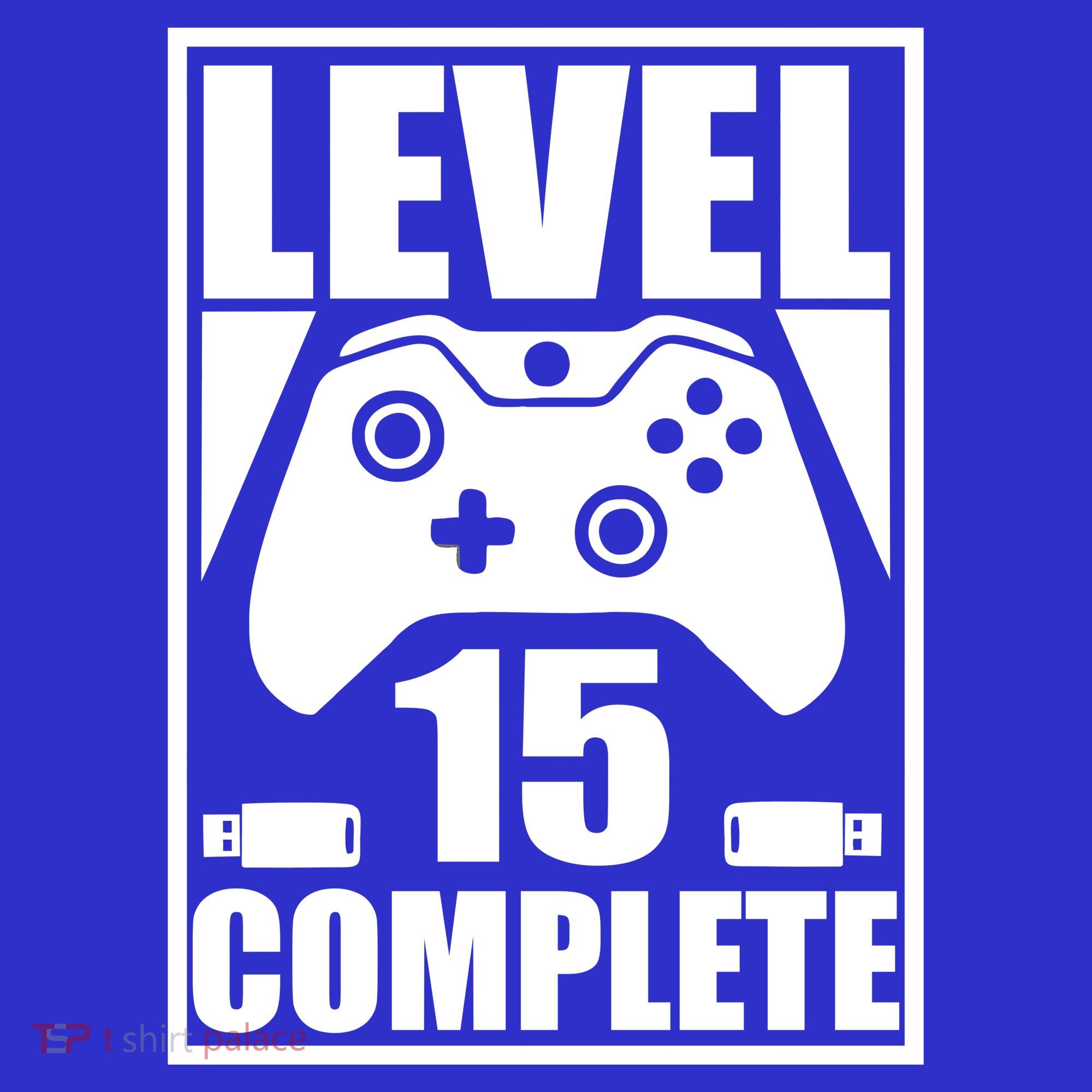 Level 15 Complete Video Gamer 15th Birthday Toddler T-Shirt