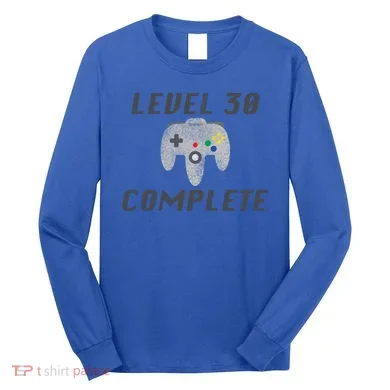Level 30 Complete 30th Birthday Long Sleeve Shirt