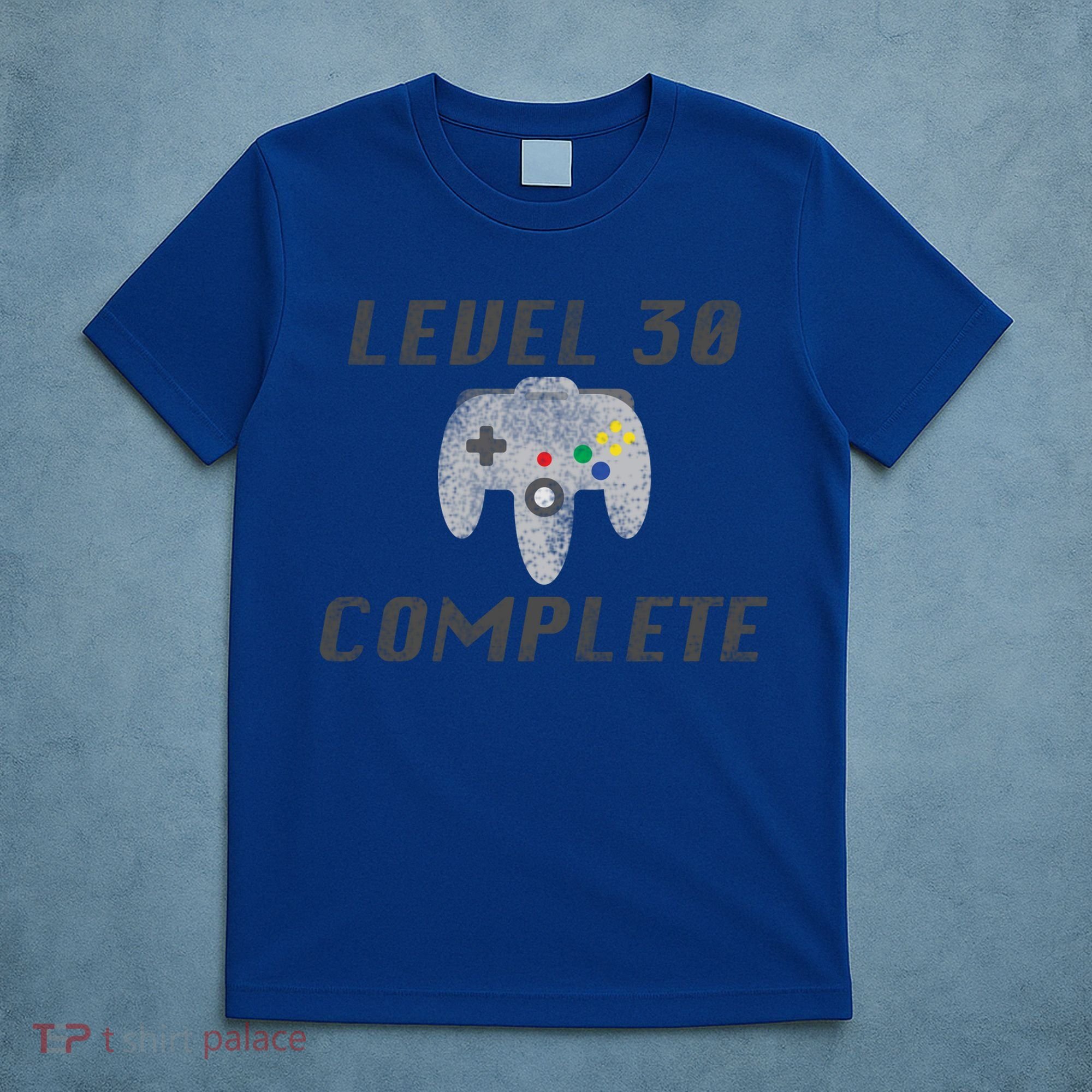 Level 30 Complete 30th Birthday T-Shirt