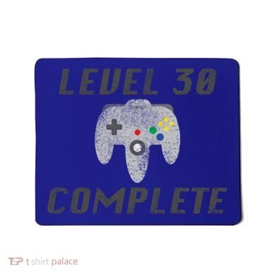 Level 30 Complete 30th Birthday Mousepad