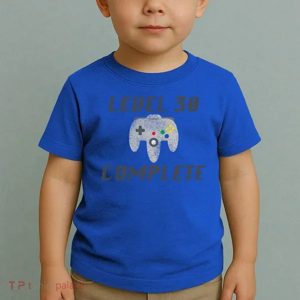 Level 30 Complete 30th Birthday Toddler T-Shirt