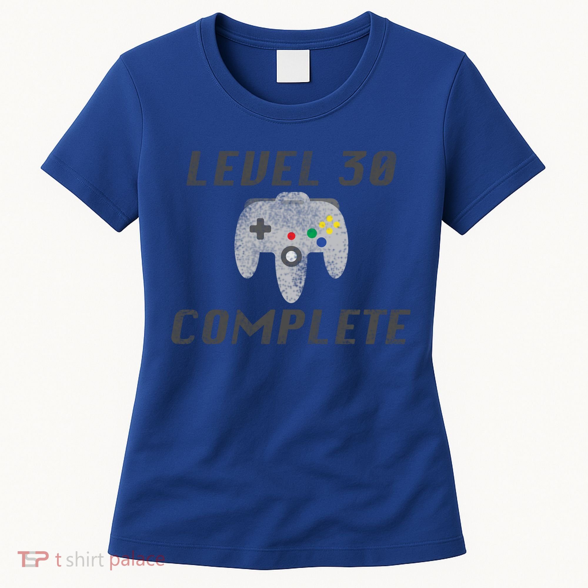 Level 30 Complete 30th Birthday Women's T-Shirt