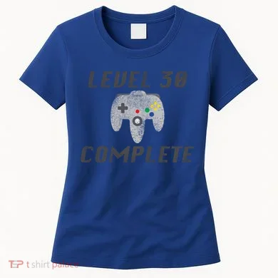 Level 30 Complete 30th Birthday Women's T-Shirt